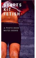 Sports Kit Fetish