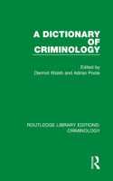 A Dictionary of Criminology