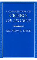 A Commentary on Cicero, De Legibus