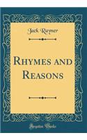 Rhymes and Reasons (Classic Reprint)