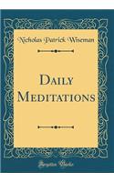 Daily Meditations (Classic Reprint)