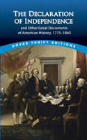 The Declaration of Independence and Other Great Documents of American History: 1775-1865(Thrift Editions)
