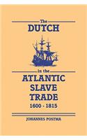 Dutch in the Atlantic Slave Trade, 1600-1815