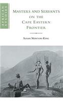Masters and Servants on the Cape Eastern Frontier, 1760–1803