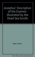 Josephus' Description of the Essenes Illustrated by the Dead Sea Scrolls