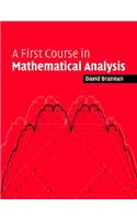 First Course in Mathematical Analysis