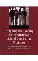 Designing and Leading Comprehensive School Counseling Programs :  Promoting Student Competence and Meeting Student Needs