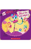 Lalaloopsy: Lala-Oopsies: Meet the Lala-Oopsies