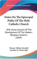 Notes On The Episcopal Polity Of The Holy Catholic Church