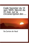 Code Forestier Du 12 Juin 1835