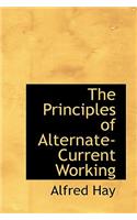 The Principles of Alternate-Current Working