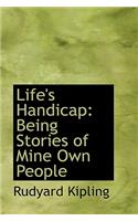 Life's Handicap: Being Stories of Mine Own People