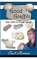 Good Graffiti Teen Talk on Tough Issues