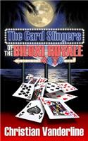 Card Slingers of the Biloxi Royale
