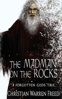 Madman on the Rocks