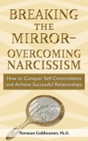 Breaking the Mirror-Overcoming Narcissism