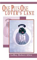 One Plus One Lover's Lane