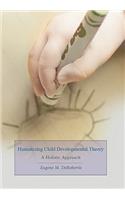 Humanizing Child Developmental Theory