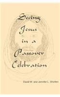 Seeing Jesus in a Passover Celebration
