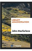 LIBRARY ADMINISTRATION