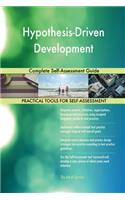 Hypothesis-Driven Development Complete Self-Assessment Guide