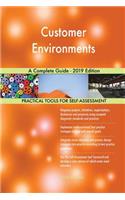 Customer Environments A Complete Guide - 2019 Edition
