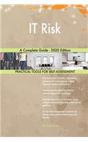 IT Risk A Complete Guide - 2020 Edition