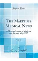 The Maritime Medical News, Vol. 15: A Monthly Journal of Medicine and Surgery; May, 1903 (Classic Reprint): A Monthly Journal of Medicine and Surgery; May, 1903 (Classic Reprint)