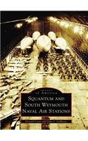Squantum and South Weymouth Naval Air Stations