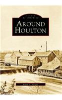 Around Houlton
