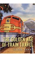 The Golden Age of Train Travel