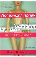 Not Tonight, Honey: Wait 'Til I'm a Size 6