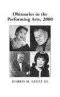 Obituaries in the Performing Arts, 2000
