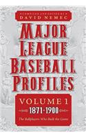 Major League Baseball Profiles, 1871-1900, Volume 1
