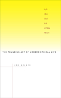 The Founding Act of Modern Ethical Life: Hegel's Critique of Kant's Moral and Political Philosophy(English)