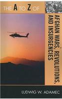 The A to Z of Afghan Wars, Revolutions and Insurgencies