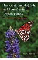 Attracting Hummingbirds and Butterflies in Tropical Florida