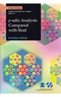 P-Adic Analysis Compared With Real