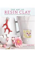 The Art of Resin Clay: Techniques and Projects for Creating Jewelry and Decorative Objects