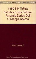 Amanda 1889 Silk Taffeta Birthday Dress Pattern: Amanda Series Doll Clothing Patterns