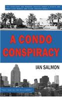 Condo Conspiracy