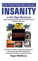 Entrepreneurial Insanity in the Sign Business