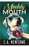 Muddy Mouth