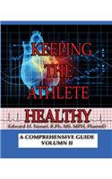 Keeping The Athlete Healthy II: Vol 2(2 Keeping the Athlete Healthy)