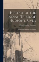 History of the Indian Tribes of Hudson's River