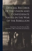 Official Records of the Union and Confederate Navies in the War of the Rebellion