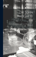 Dr. John Radcliffe