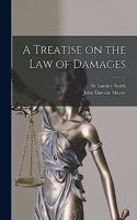 Treatise on the law of Damages