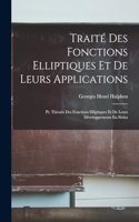 Traité Des Fonctions Elliptiques Et De Leurs Applications