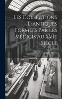 Les collections d'antiques formées par les Médicis au XVIe siècle